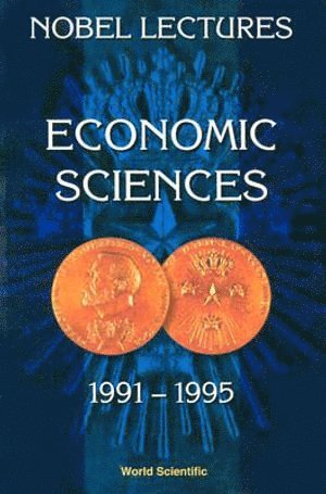 Nobel Lectures In Economic Sciences, Vol 3 (1991-1995): The Sveriges Riksbank (Bank Of Sweden) Prize 1