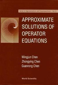 bokomslag Approximate Solutions Of Operator Equations