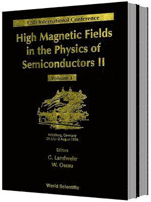 High Magnetic Fields In The Physics Of Semiconductors Ii - Proceedings Of The 12th International Conference (In 2 Volumes)