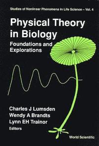 bokomslag Physical Theory In Biology: Foundations And Explorations