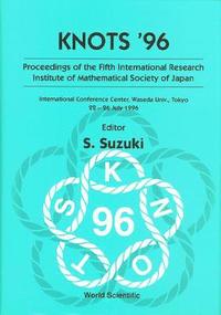 bokomslag Knots '96: Proceedings of the Fifth International Research Institute of Mathematical Society of Japan