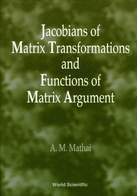 Jacobians Of Matrix Transformation And Functions Of Matrix Arguments 1