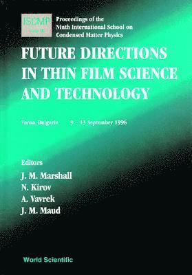 bokomslag Future Directions in Thin Film, Science and Technology, Proc of the 9th International School on Condensed Matter Phy