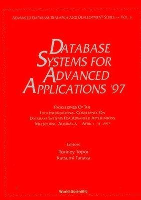 bokomslag Database Systems For Advanced Applications '97 - Proceedings Of The 5th International Conference On Database Systems For Advanced Applications