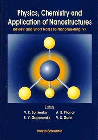 bokomslag Physics, Chemistry and Application of Nanostructures: Review and Short Notes to Nanomeeting '97