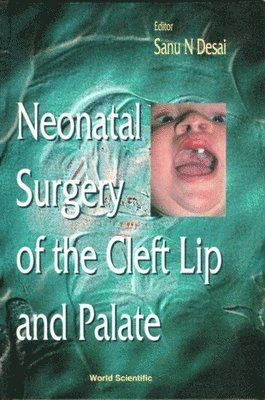 bokomslag Neonatal Surgery Of The Cleft Lip And Palate