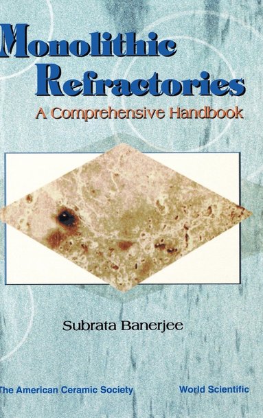 Subrata Banerjee - Monolithic Refractories, Inbunden