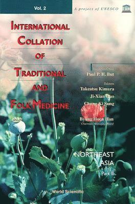 BUT P P H, Paul Pui-hay But, Takeatsu Kimura, Ji-xian Guo, Ki Sung Chung, Paul Pui-Hay But, Ji-Xian Guo - International Collation Of Traditional And Folk Medicine: Northeast Asia - Part Ii, Inbunden