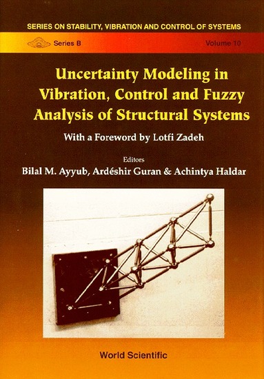 AYYUB B M, Bilal M Ayyub, Ardéshir Guran, Achintya Haldar - UNCERTAINTY MODELING IN VIBRATION, CONTROL AND FUZZY ANALYSIS OF STRUCTURAL SYSTEMS, Inbunden