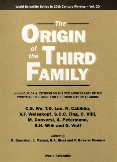 Barnabei O, O Barnabei, L Maiani, R A Ricci, F Roversi Monaco - ORIGIN OF THE THIRD FAMILY, THE, Inbunden