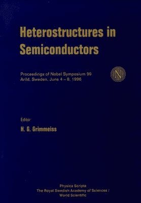 Heterostructures In Semiconductors - Proceedings Of The Nobel Symposium 99