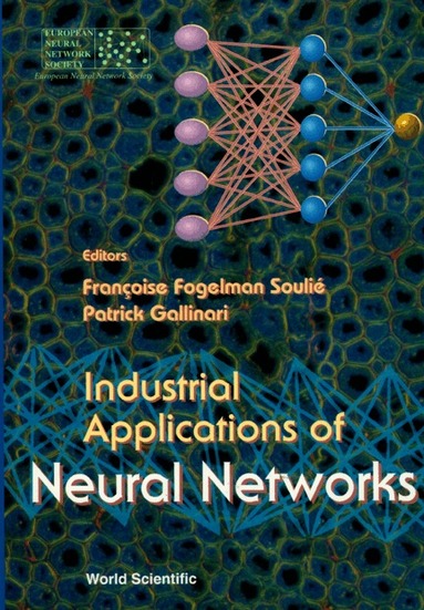 SOULIE FRANCOISE FOGELMAN, Françoise Fogelman Soulié, Patrick Gallinari - INDUSTRIAL APPLICATIONS OF NEURAL NETWORKS, Inbunden