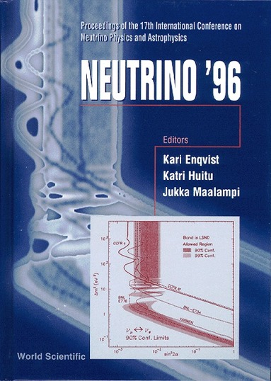 K HUITU & J MAALAMPI K ENQVIST, Kari Enqvist, Katri Huitu, Jukka Maalampi - NEUTRINO '96: PROCEEDINGS OF THE 17TH INTERNATIONAL CONFERENCE ON NEUTRINO PHYSICS AND ASTROPHYSICS, Inbunden