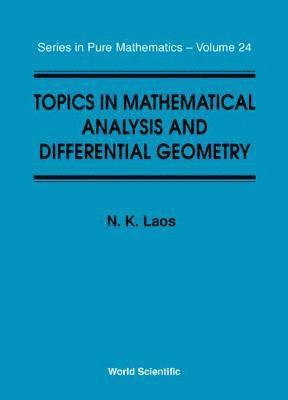 Topics In Mathematical Analysis And Differential Geometry 1