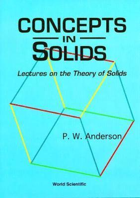 Concepts In Solids: Lectures On The Theory Of Solids 1