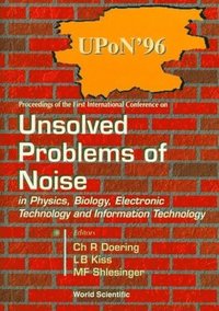 bokomslag Unsolved Problems Of Noise In Physics, Biology, Electronic Technology And Information Technology, Proc