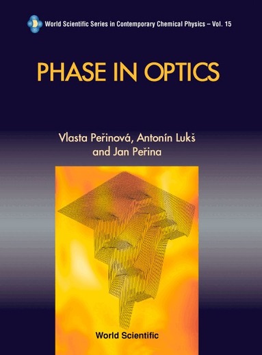 Vlasta Perinová, Antonín Lukš, Jan Perina - PHASE IN OPTICS, Inbunden