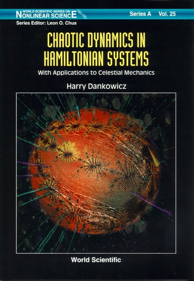 Harry Dankowicz - CHAOTIC DYNAMICS IN HAMILTONIAN SYSTEMS: WITH APPLICATIONS TO CELESTIAL MECHANICS, Inbunden