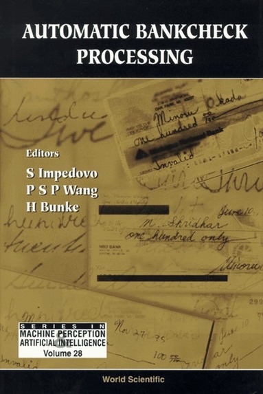 IMPEDOVO S, S Impedovo, P S P Wang, H Bunke - AUTOMATIC BANKCHECK PROCESSING, Inbunden