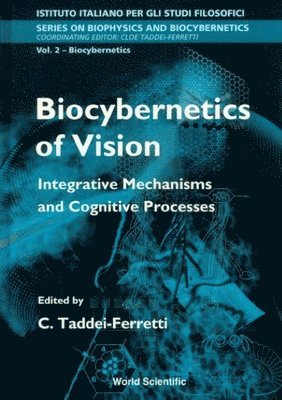 Biocybernetics Of Vision: Integrative Mechanisms And Cognitive Processes 1