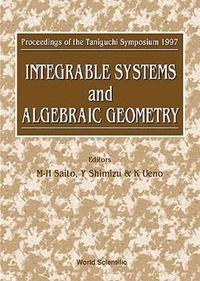 bokomslag Integrable Systems And Algebraic Geometry - Proceedings Of The Taniguchi Symposium 1997