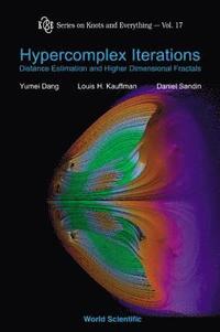 bokomslag Hypercomplex Iterations: Distance Estimation And Higher Dimensional Fractals (With Cd Rom)
