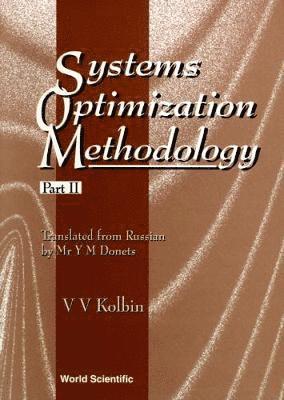 Vyacheslav V Kolbin, Vyacheslav V. Kolbin, KOLBIN V V - Systems Optimization Methodology - Part Ii, Inbunden