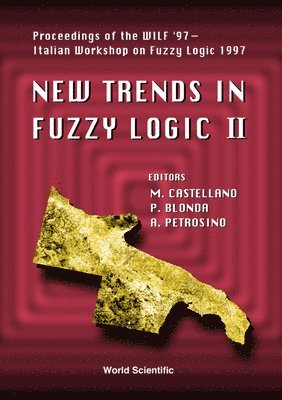 MARCELLO CASTELLANO. . . PALMA BLONDA, Palma Blonda, Marcello Castellano, Alfredo Petrosino - NEW TRENDS IN FUZZY LOGIC II - PROCEEDINGS OF THE WILF '97 - SECOND ITALIAN WORKSHOP ON FUZZY LOGIC 1997, Inbunden