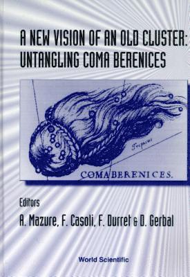 GERBAL CASOLI DURRET & D GERBA A MAZURE, A Mazure, F Casoli, F Durret, D Gerbal - NEW VISION OF AN OLD CLUSTER, A - UNTANGLING COMA BERENICES, Inbunden