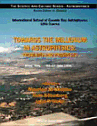TOWARDS THE MILLENNIUM IN ASTROPHYSICS..