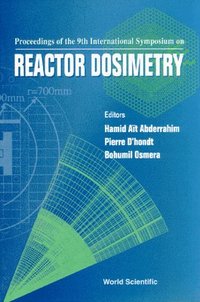 bokomslag Reactor Dosimetry: Proceedings Of The 9th International Symposium