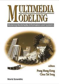 bokomslag Multimedia Modelling: Singapore, 17-20 November 1997: Singapore, 17-20 November 1997