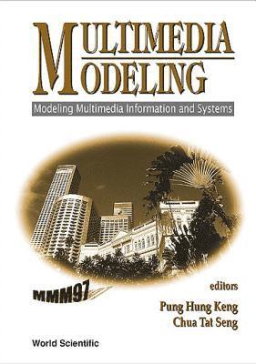 bokomslag Multimedia Modelling: Singapore, 17-20 November 1997: Singapore, 17-20 November 1997