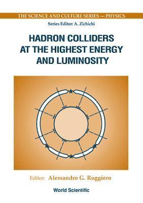 bokomslag Hadron Colliders at the Highest Energy and Luminosity