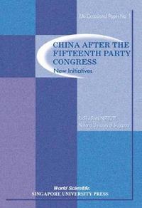 bokomslag China After The Fifteenth Party Congress: New Initiatives