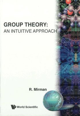 bokomslag Group Theory: An Intuitive Approach