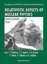 bokomslag Relativistic Aspects Of Nuclear Physics - Proceedings Of The 5th Workshop