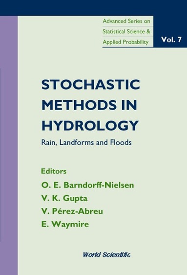 BARNDORFF-NIELSEN OLE E, O E Barndorff-Nielsen, V K Gupta, V Pérez-Abreu, E Waymire - STOCHASTIC METHODS IN HYDROLOGY: RAIN, LANDFORMS AND FLOODS, Inbunden