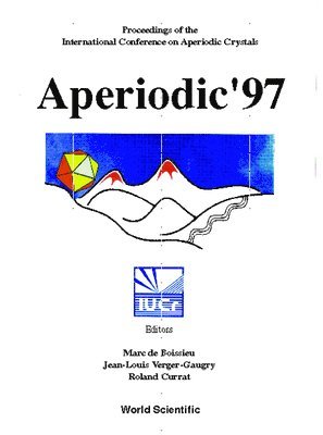 ET AL MARC DE BOISSIEU, Roland Currat, Marc De Boissieu, Jean-louis Verger-gaugry - Aperiodic'97 - Proceedings Of The International Conference On Aperiodic Crystals, Inbunden