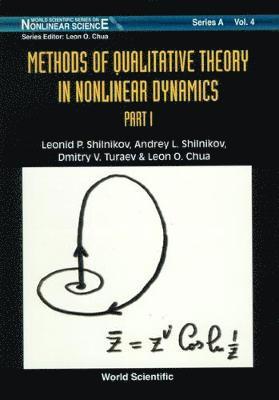 Leonid P Shilnikov, Andrey L Shilnikov, Dmitry V Turaev, Leon O Chua - METHODS OF QUALITATIVE THEORY IN NONLINEAR DYNAMICS (PART I), Inbunden