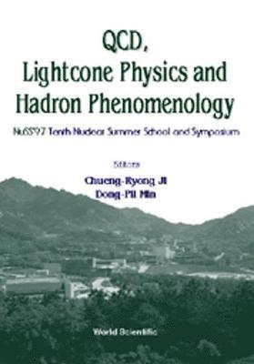 CHEUNG-RYONG JI & DONG-PHIL MIN, Chueng-Ryong Ji, Dong-Pil Min - QCD, LIGHTCONE PHYSICS AND HADRON PHENOMENOLOGY: PROCEEDINGS OF THE TENTH SYMPOSIUM ON NUCLEAR PHYSICS, Inbunden