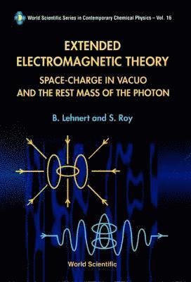 Extended Electromagnetic Theory, Space Charge In Vacuo And The Rest Mass Of Photon 1