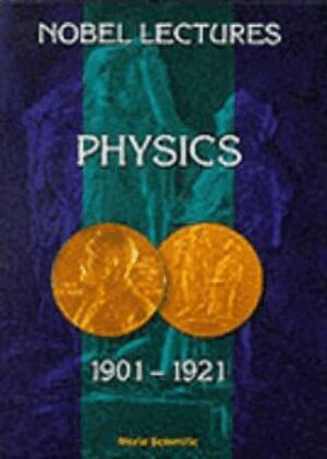 Nobel Foundation - NOBEL LECTURES IN PHYSICS, VOL 1 (1901-1921), Inbunden