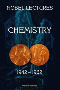 bokomslag Nobel Lectures In Chemistry, Vol 3 (1942-1962)