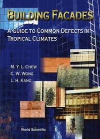 bokomslag Building Facades: A Guide To Common Defects In Tropical Climates