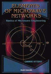 bokomslag Elements Of Microwave Networks, Basics Of Microwave Engineering