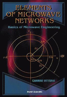 bokomslag Elements Of Microwave Networks, Basics Of Microwave Engineering