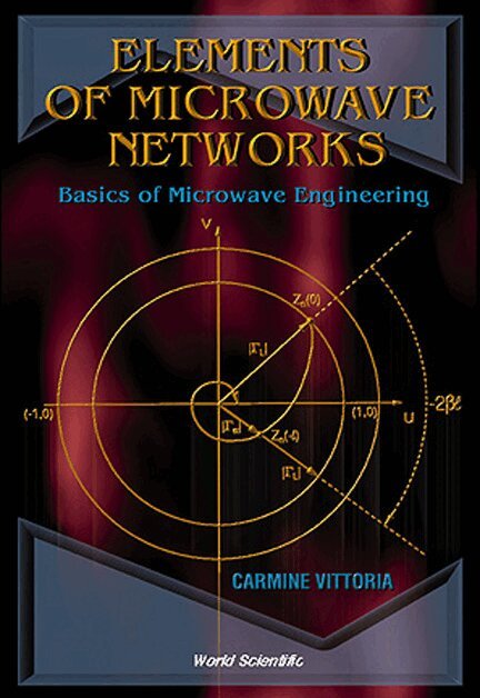 Carmine Vittoria - ELEMENTS OF MICROWAVE NETWORKS, BASICS OF MICROWAVE ENGINEERING, Inbunden