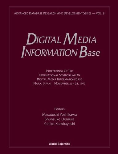 ET AL MASATOSHI YOSHIKAWA, Masatoshi Yoshikawa, Shunsuke Uemura, Yahiko Kambayashi - DIGITAL MEDIA INFORMATION BASE: PROCEEDINGS OF THE INTERNATIONAL SYMPOSIUM, Inbunden