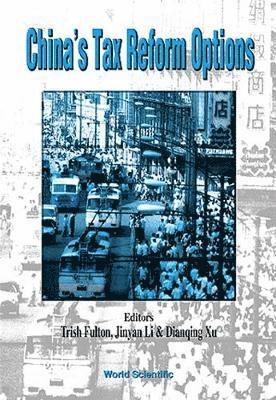 FULTON TRISH, Trish Fulton, Jinyan Li, Dianqing Xu - China's Tax Reform Options, Inbunden